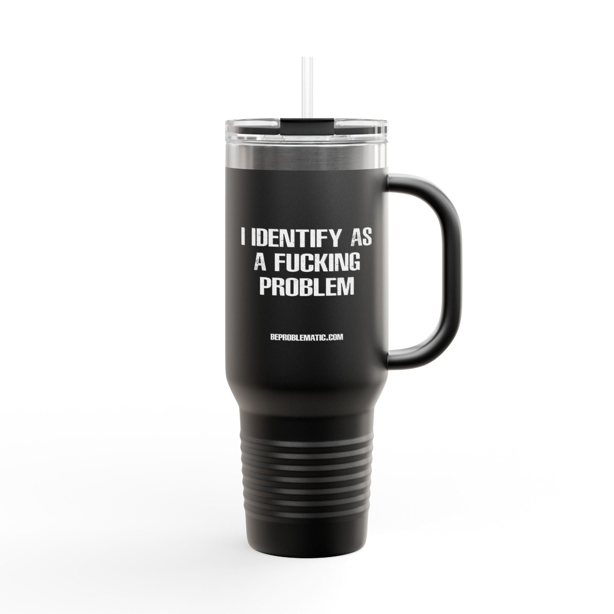 Problematic Identity - 40oz Travel Mug - 7 Colors