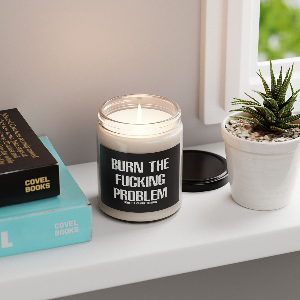 Burn the F*cking Problem Scented Soy Candle, 9oz