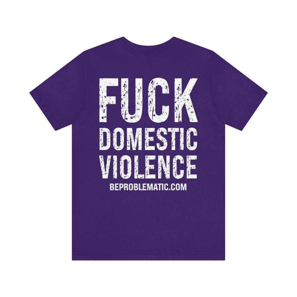 Problematic DV Awareness Tee