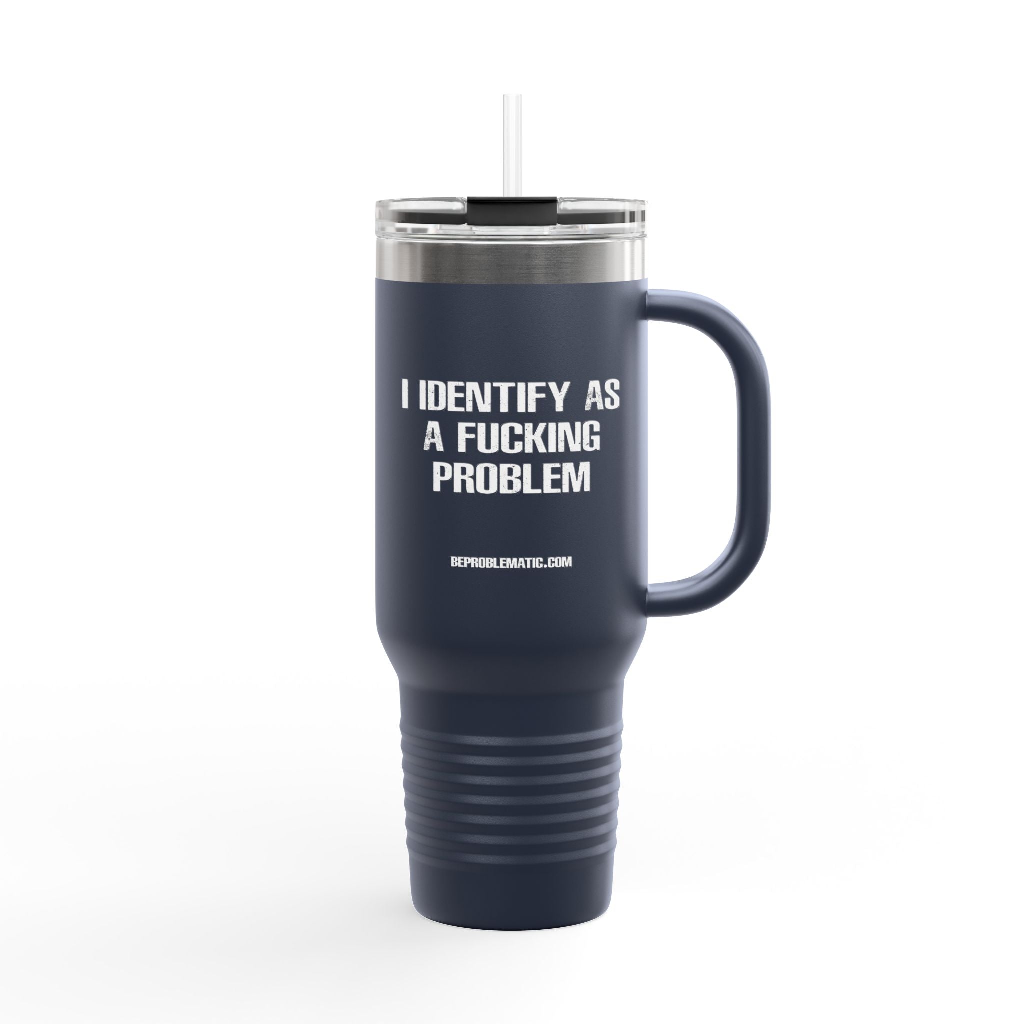 Problematic Identity - 40oz Travel Mug - 7 Colors