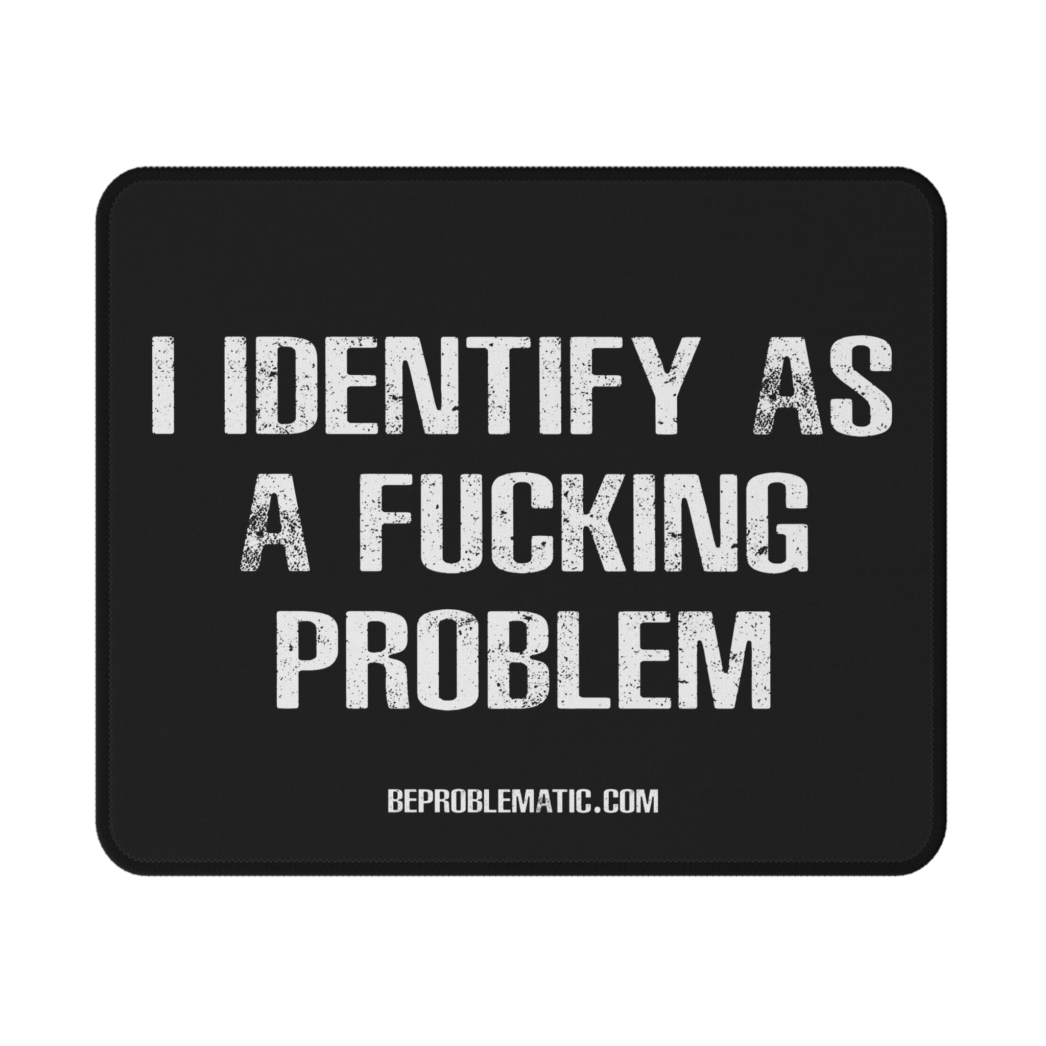 Problematic Identity Non-Slip Gaming Mouse Pad - Black