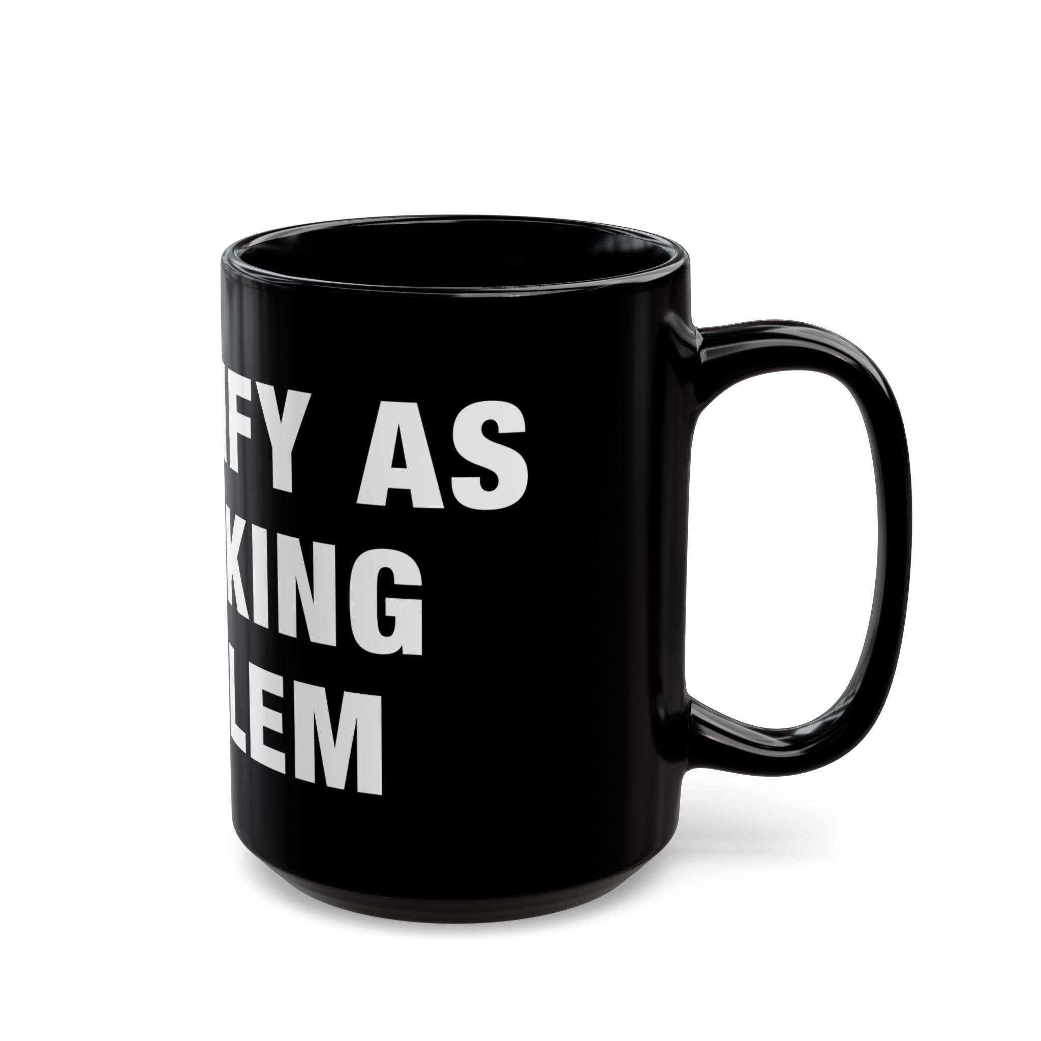 Problematic Identity Black Mug (11/15 oz options)